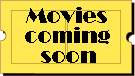 Movies coming soon